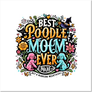 Best Poodle Mom Ever Cute Dog Puppy Pet Lover Posters and Art